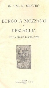 UN LIBRO DEL 1925:  BORGO A MOZZANO E PESCAGLIA ...